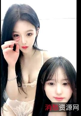 新人主播姐妹直播资源自拍出品时长一小时以上